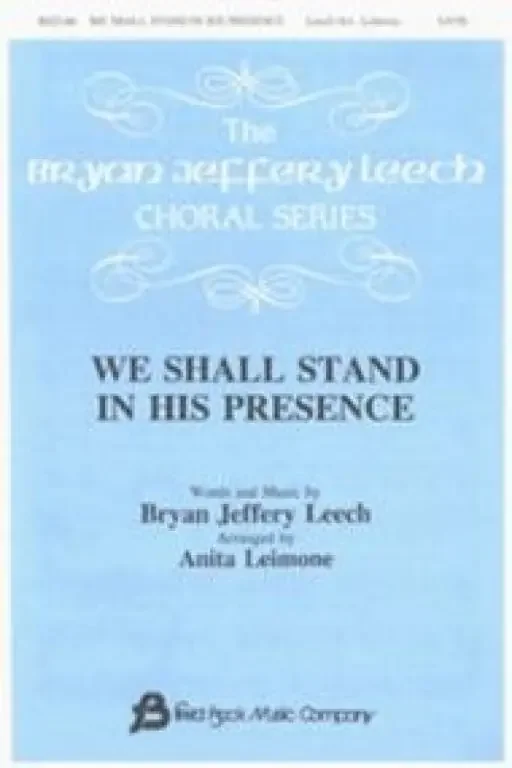 Leech, Bryan Jeffery We Shall And In His Presence