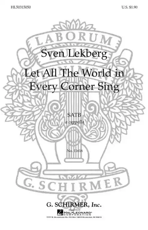 Lekberg, S. Let All The World In Every Corner Sing