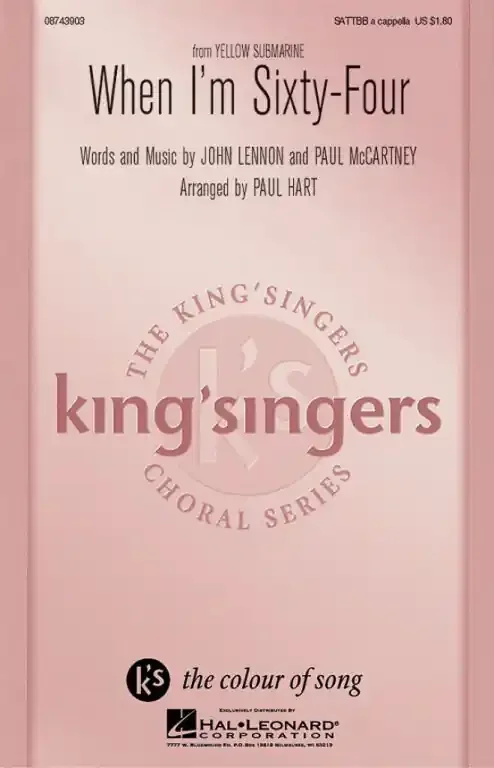 Lennon, John – THE KING‘S SINGERS The Beatles When I‘m Sixty-Four (SATTBB)