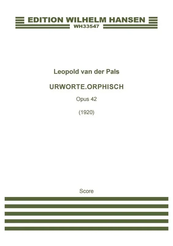 Leopold van der Pals Urworte. Orphisch Op. 42 Kammerorchester
