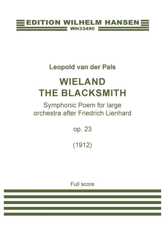 Leopold van der Pals Wieland The Blacksmith, Op. 23 Orchester