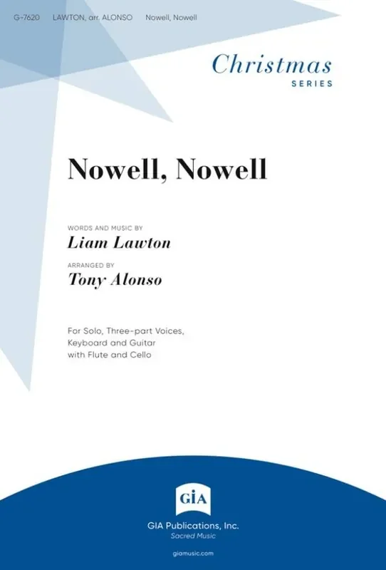 Liam Lawton Nowell, Nowell (Arr. Tony Alonso) Gemischter Chor mit Begleitung
