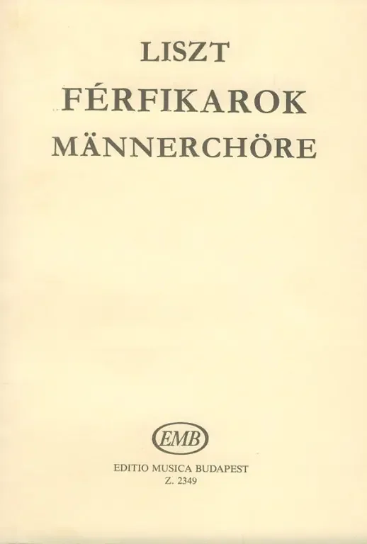 Liszt Ferenc Männerchöre