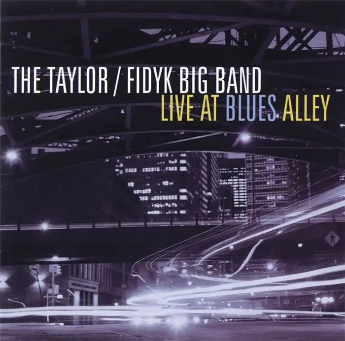 Live at Blues Alley – The Taylor/Fidyk Big Band