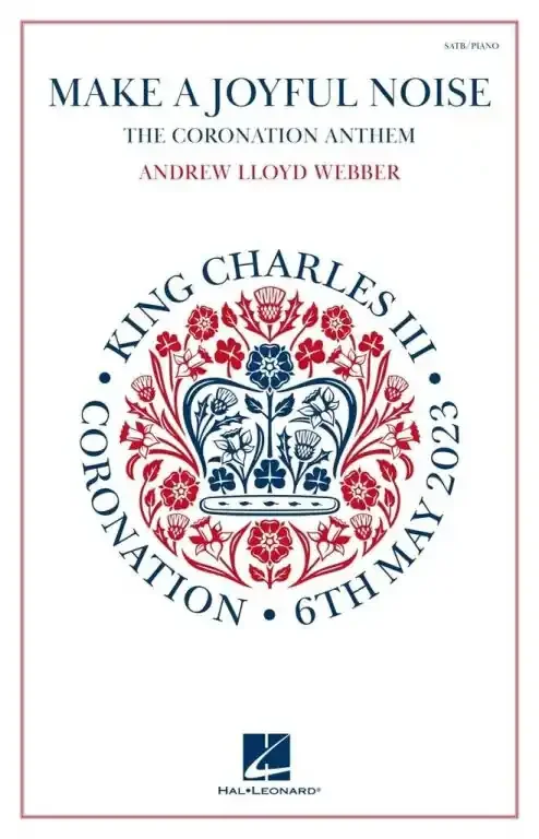 Lloyd Webber, Andrew Make a Joyful Noise (The Coronation Anthem)