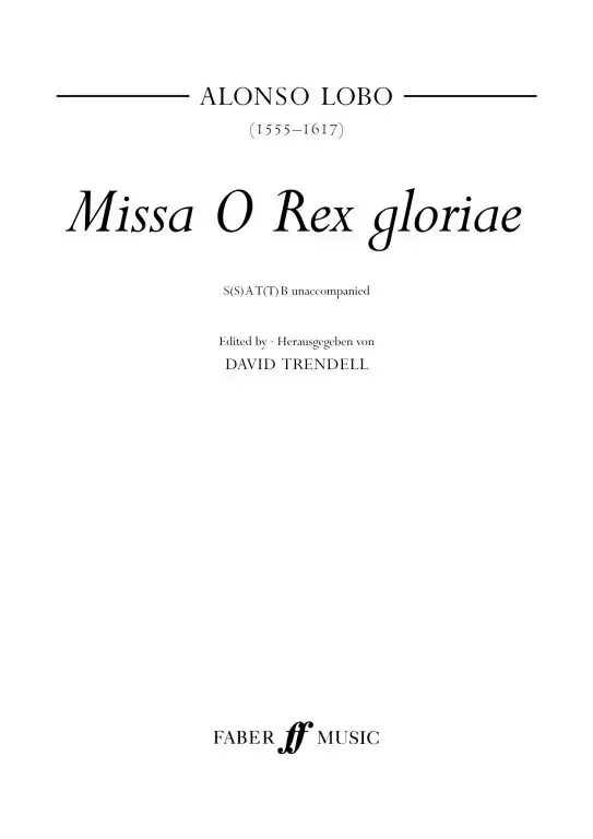 Lobo, Alonso Missa O Rex gloriae. SATB unaccompanied