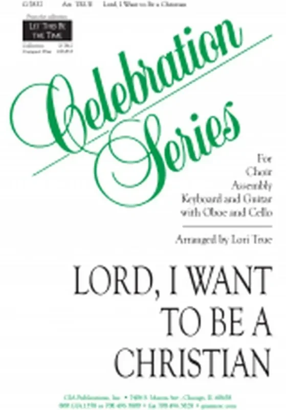 Lord, I Want to Be a Christian – Instrument parts (Arr. Lori True) Gemischter Chor mit Begleitung