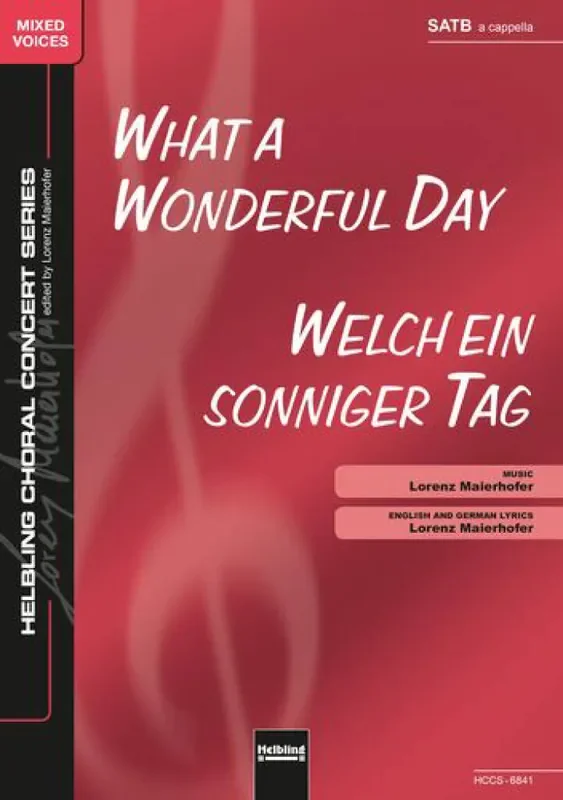 Lorenz Maierhofer What A Wonderful Day Gemischter Chor mit Begleitung