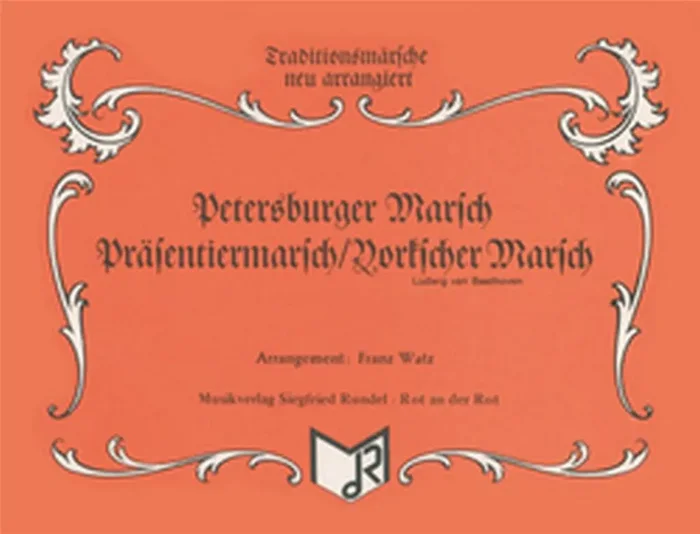 Ludwig van Beethoven Petersburger Marsch (Arr. Franz Watz) Marching Band