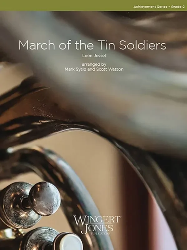 Mark Syslo March of the Tin Soldiers (Arr. Scott Watson) Blasorchester