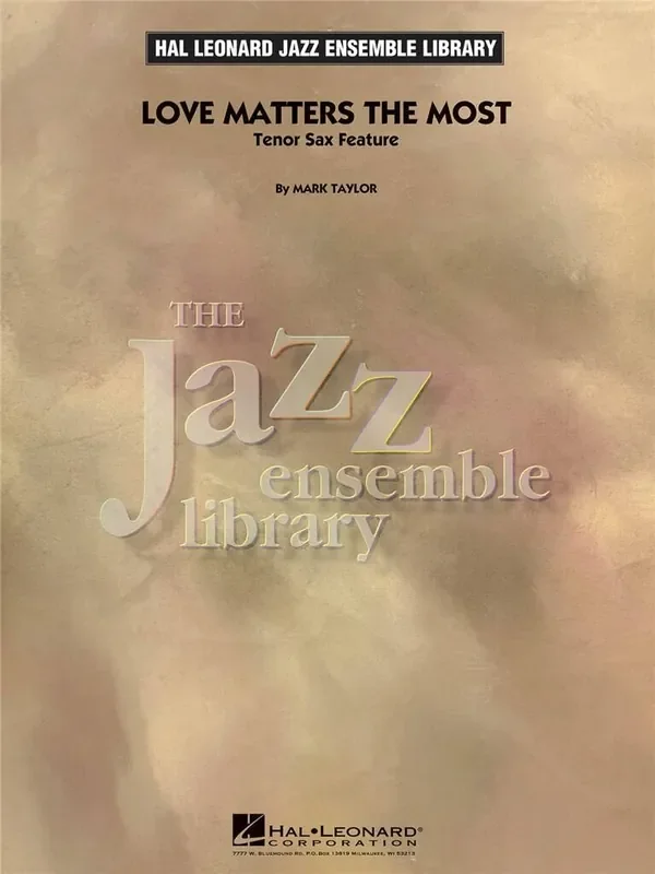 Mark Taylor Love Matters the Most (Tenor Sax Feature) Jazz Ensemble