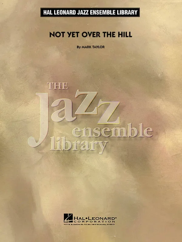 Mark Taylor Not yet over the Hill Jazz Ensemble