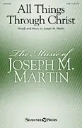 Martin, Joseph M. All Things Through Christ
