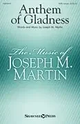 Martin, Joseph M. Anthem of Gladness