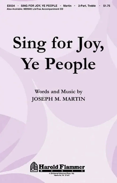 Martin, Joseph M. Sing for Joy, Ye People