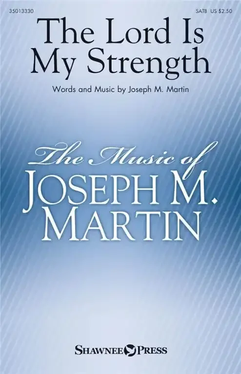 Martin, Joseph M. The Lord Is My Strength