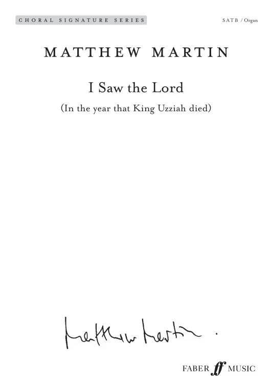 Martin, Matthew I Saw the Lord. SATB (CSS)