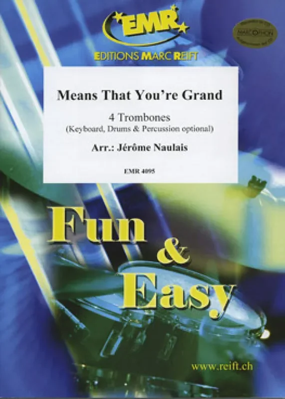 Means That You‘re Grand (Arr. Jérôme Naulais) Posaune Ensemble
