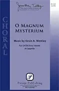 Memley, Kevin A. O Magnum Mysterium