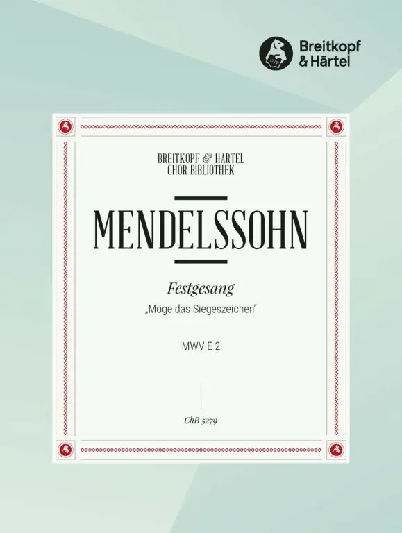 Mendelssohn-Bartholdy, Felix Festgesang MWV E 2