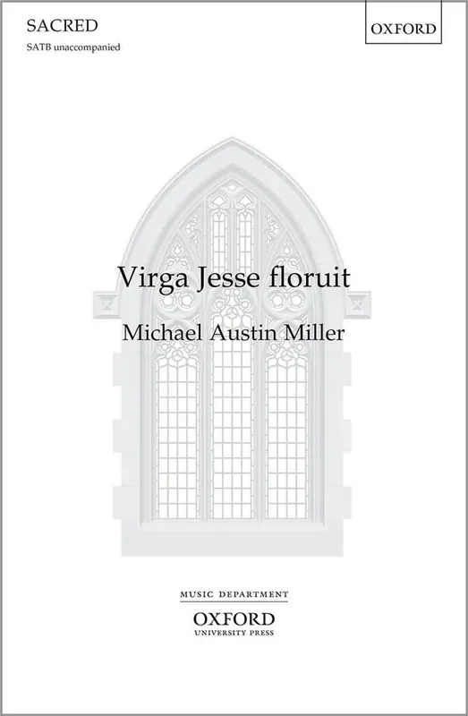 Michael Austin Miller Virga Jesse floruit Gemischter Chor A cappella