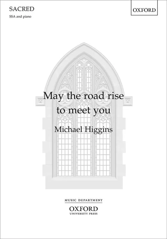 Michael Higgins May The Road Rise To Meet You Frauenchor mit Klavier/Orgel
