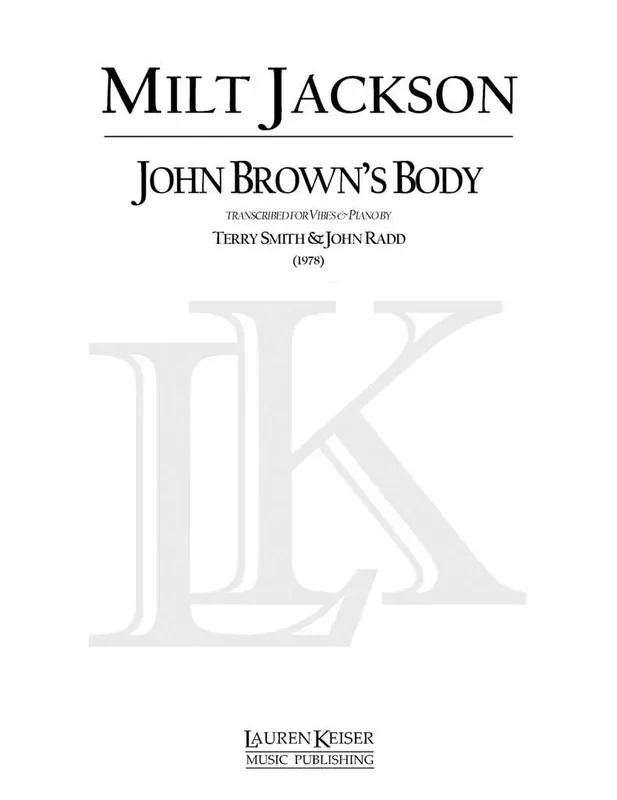 Milt Jackson John Brown‘s Body for Vibes and Piano Percussion Ensemble