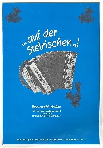 Mir san vom Wald dahoam (Bayerwald-Walzer)