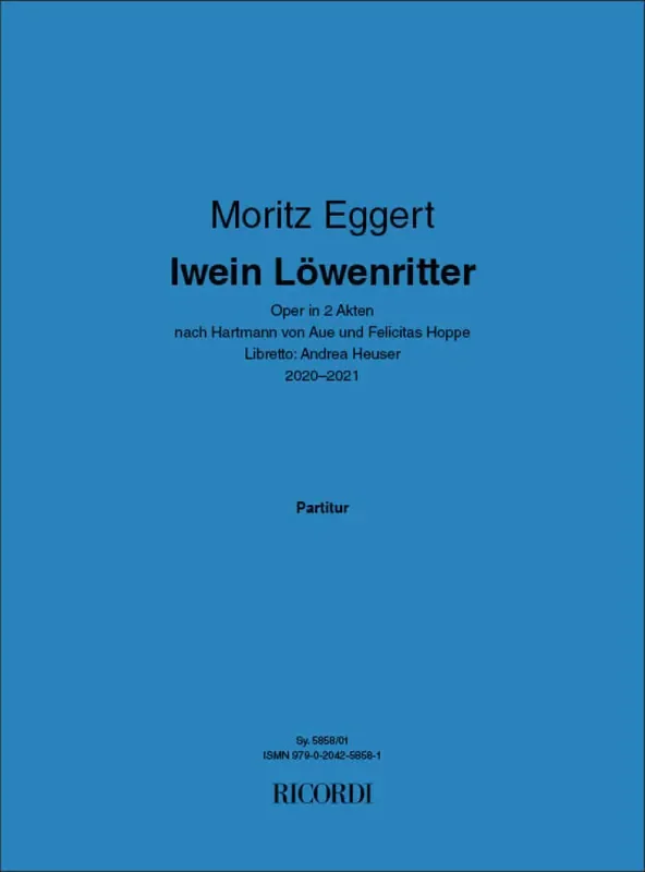 Moritz Eggert Iwein Löwenritter Orchester mit Gesang