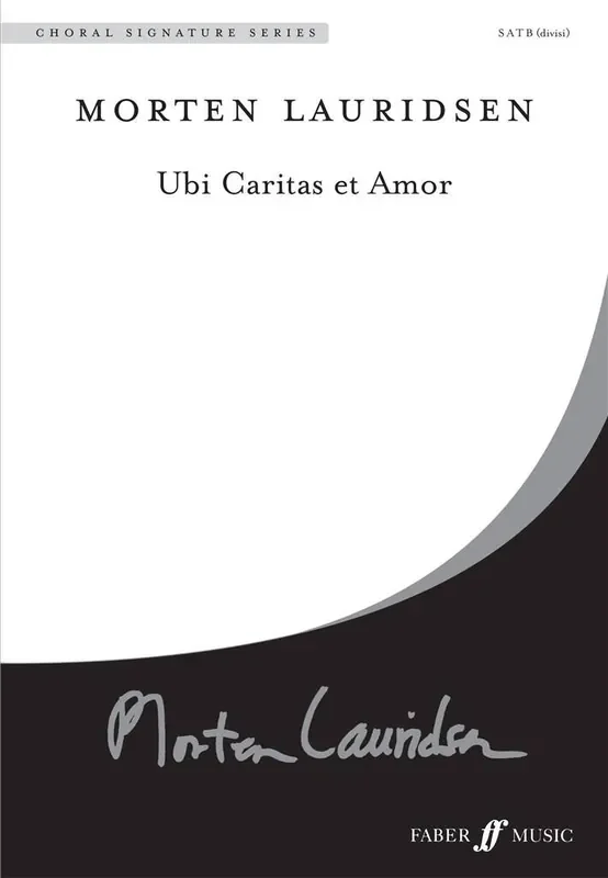 Morten Lauridsen Ubi caritas et amor. Gemischter Chor mit Begleitung