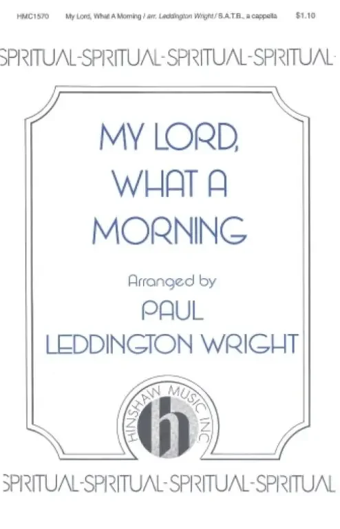 My Lord, What A Morning