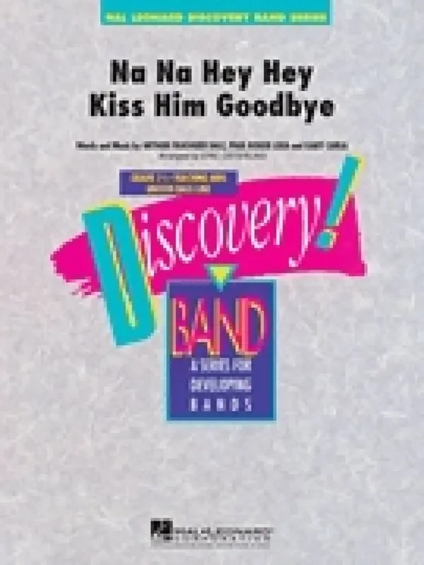 Na Na Hey Hey Kiss Him Goodbye (Arr. Eric Osterling) Blasorchester