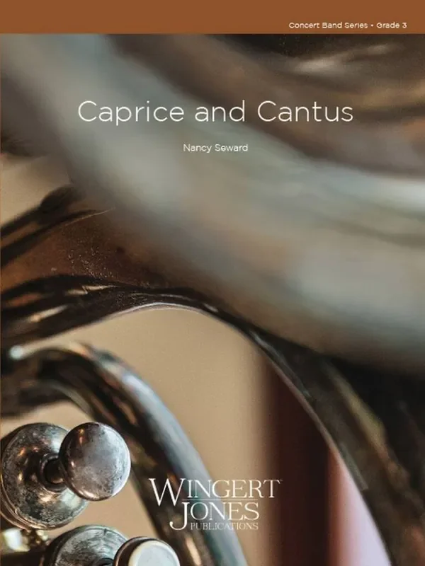 Nancy H. Seward Caprice and Cantus Blasorchester