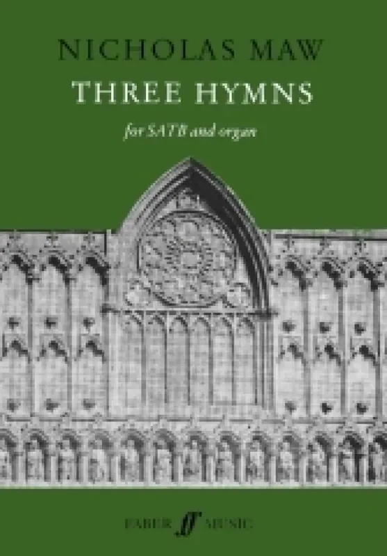 Nicholas Maw Three Hymns. Gemischter Chor mit Begleitung
