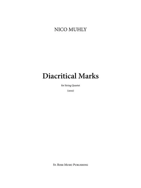 Nico Muhly Diacritical Marks Streichquartett