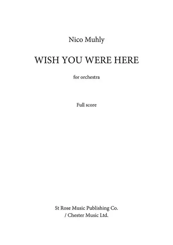 Nico Muhly Wish You Were Here Orchester