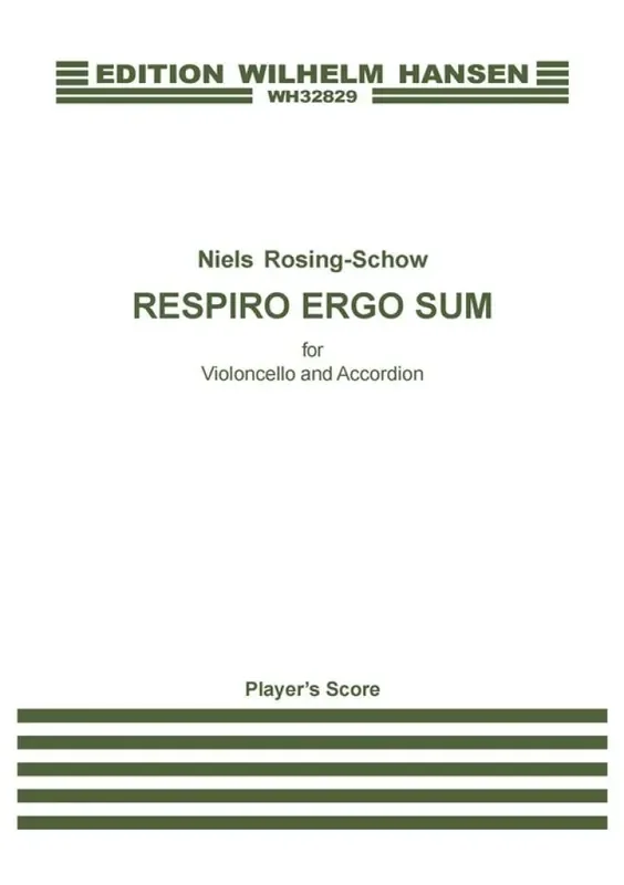 Niels Rosing-Schow Respiro Ergo Sum (Player‘s Score) Cello mit Begleitung