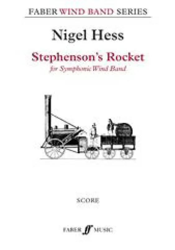 Nigel Hess Stephenson‘s Rocket. Wind band Blasorchester
