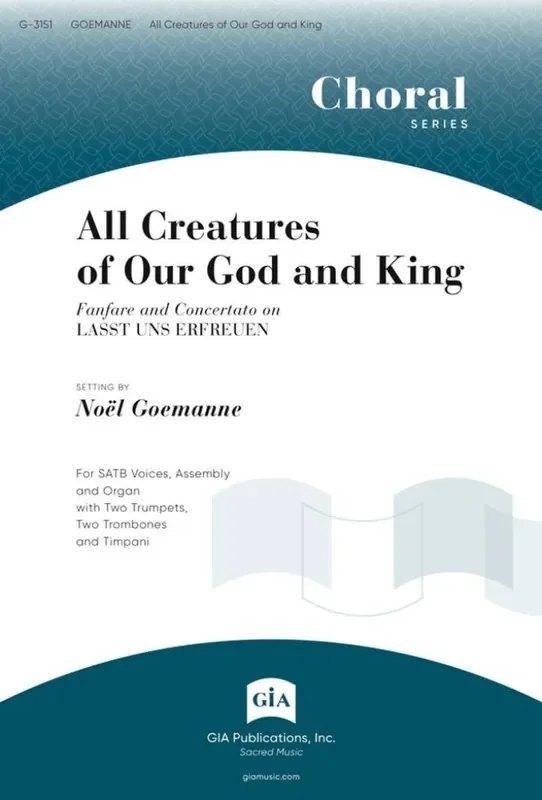 Noël Goemanne All Creatures of Our God and King Gemischter Chor mit Begleitung