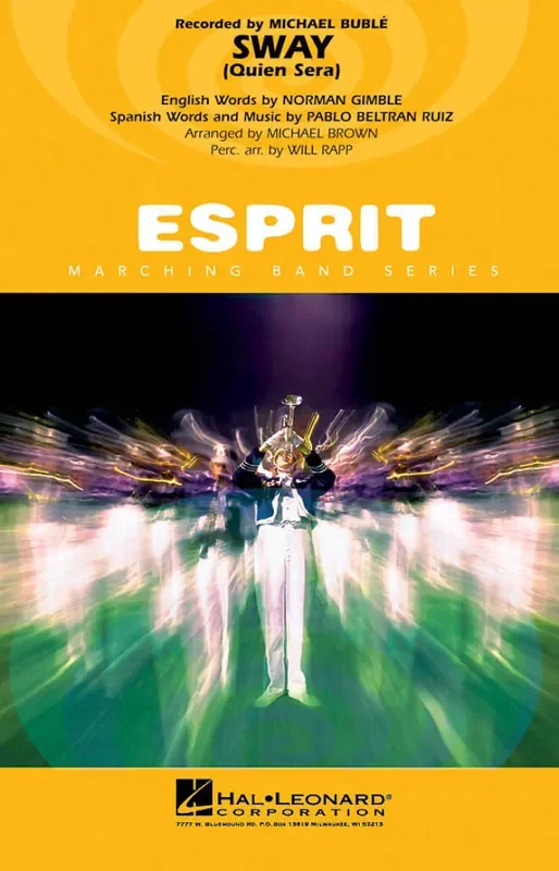 Norman Gimbel Sway ( Quien Sera ) – Marching Band (Arr. Michael Brown) Marching Band