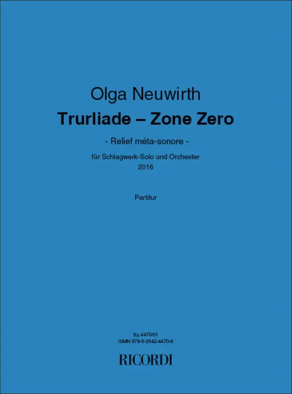 Olga Neuwirth Trurliade – Zone Zero Orchester mit Solo