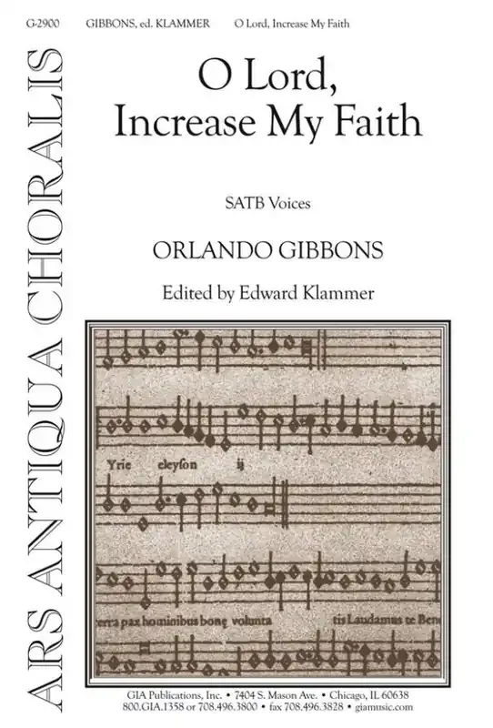 Orlando Gibbons O Lord, Increase My Faith Gemischter Chor mit Begleitung