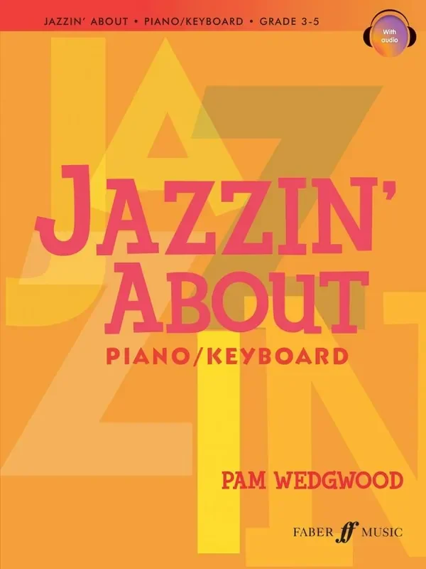 Pam Wedgwood Jazzin‘ About (Grade 3-5) Klavier Solo