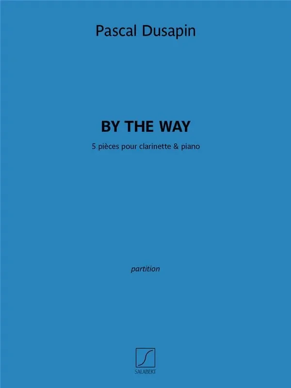 Pascal Dusapin By the way Klarinette mit Begleitung