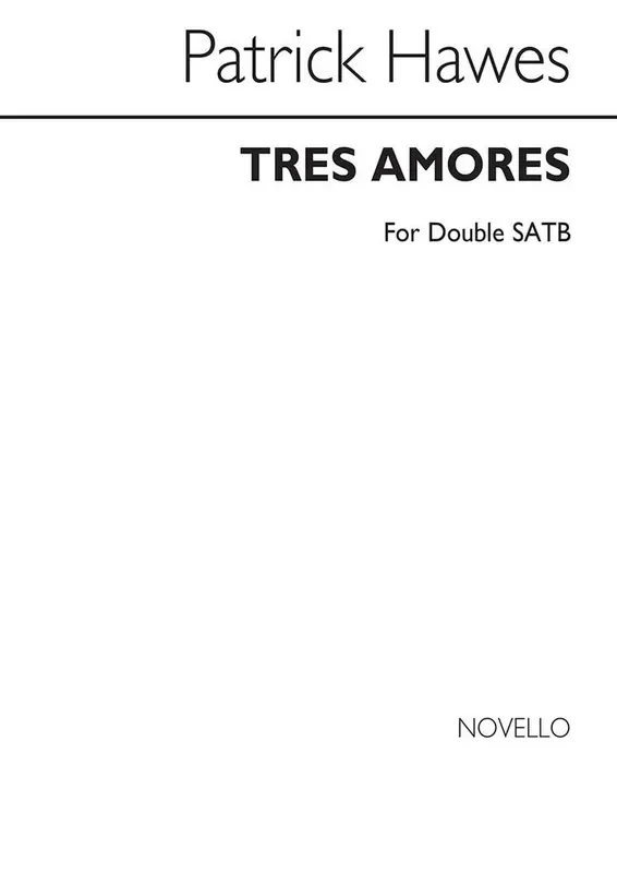 Patrick Hawes Tres Amores Gemischter Chor mit Begleitung