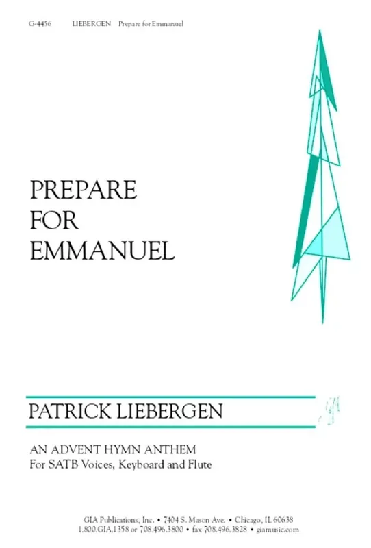 Patrick M. Liebergen Prepare for Emmanuel Gemischter Chor mit Klavier/Orgel