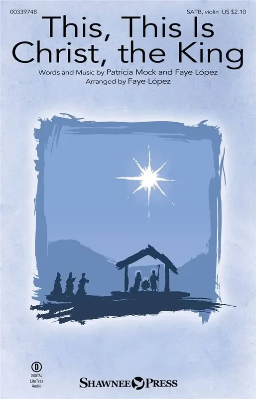 Patrick Mock This, This Is Christ, the King (Arr. Faye López) Gemischter Chor mit Begleitung