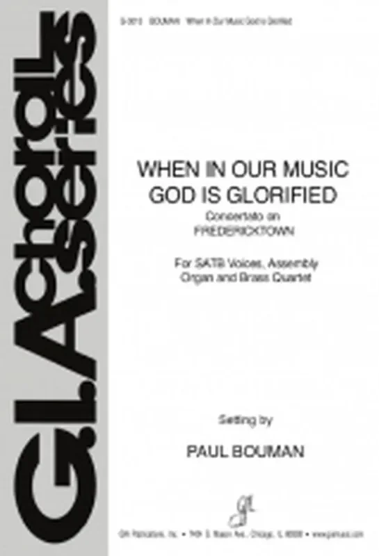 Paul Bouman When, in Our Music, God Is Glorified Gemischter Chor mit Begleitung