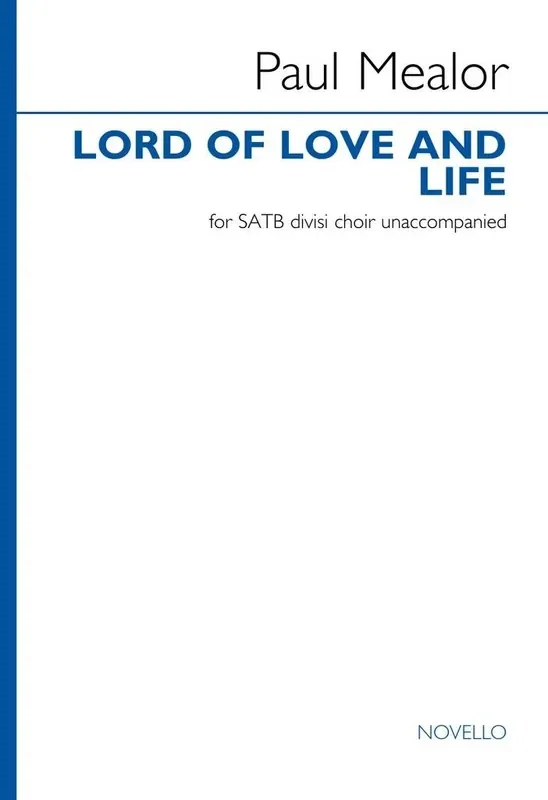 Paul Mealor Lord of Love and Life Gemischter Chor A cappella