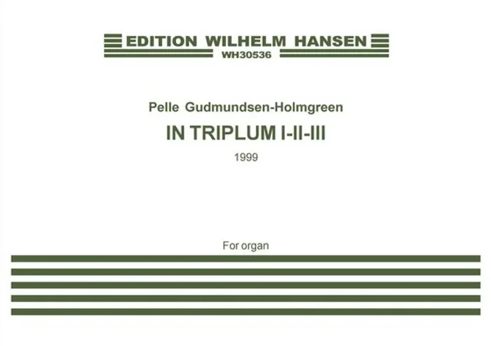 Pelle Gudmundsen-Holmgreen In Triplum I-II-III Orgel